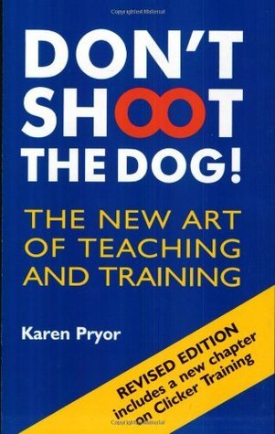 Don't Shoot the Dog by Karen Pryor cover